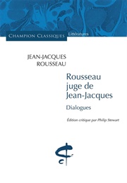 Rousseau, Juge De Jean-Jacques - Dialogues (Jean-Jacques Rousseau)