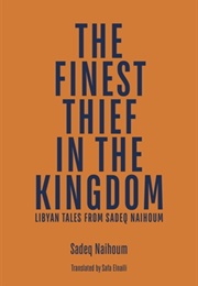 The Finest Thief in the Kingdom (Sadeq Naihoum)