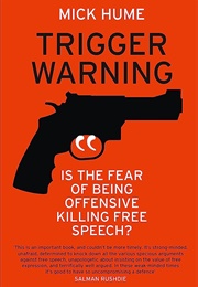 Trigger Warning (Mick Hume)