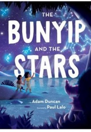 The Bunyip and the Stars (Adam Duncan & Paul Lalo)