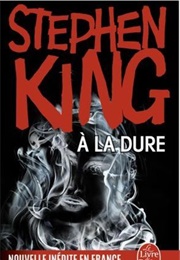 A La Dure (Stephen King)