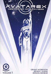 Avatarex: Destroyer of Darkness (Grant Morrison)