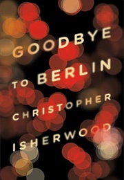 Goodbye to Berlin (Christopher Isherwood)