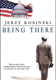 Being There (Jerzy Kosinski)