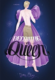 Becoming Queen (Dan Clay)