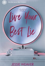 Live Your Best Lie (Jessie Weaver)