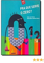 O Zero Para Que Serve (Ana Vicente)