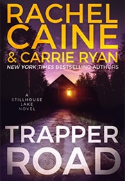 Trapper Road (Rachel Caine & Carrie Ryan)