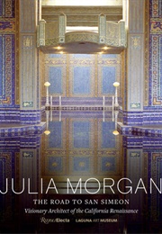 The Road to San Simeon (Julia Morgan)
