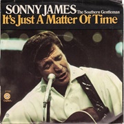 It's Just a Matter of Time - Sonny James