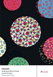 Engaged: Designing for Behavior Change (Amy Bucher)