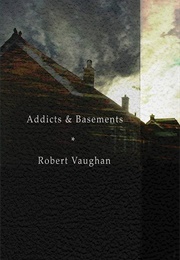 Addicts &amp; Basements (Vaughan)