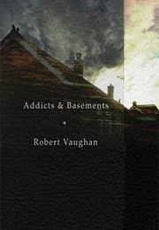 Addicts & Basements (Vaughan)