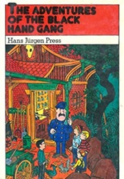 The Adventures of the Black Hand Gang (Hans Jürgen Press)