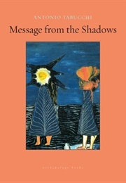 Message From the Shadows (Antonio Tabucchi)