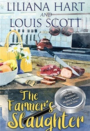 The Farmer&#39;s Slaughter (Liliana Hart)