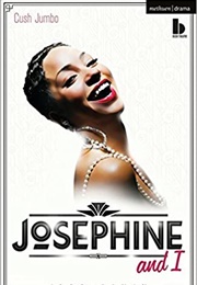 Josephine and I (Cush Jumbo)