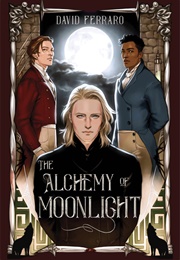 The Alchemy of Moonlight (David Ferraro)