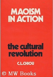 Maoism in Action (C. L. Chiou)