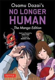 Osamu Dazai's No Longer Human: The Manga Edition (Chika Itoh)