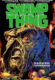 Swamp Thing: Darker Genesis (Mark Millar)