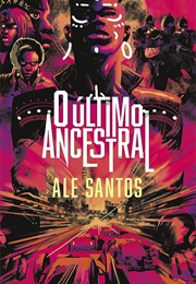 O Último Ancestral (Ale Santos)