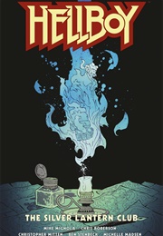 Hellboy: The Silver Lantern Club (Mike Mignola and Chris Roberson)