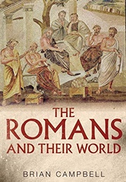 The Romans and Their World: A Short Introduction (Brian Campbell)
