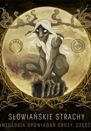 Słowiańskie Strachy. Antologia Opowiadań Grozy (Various)
