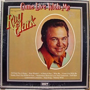 Come Live With Me - Roy Clark