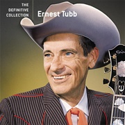 You Don't Have to Be a Baby to Cry - Ernest Tubb