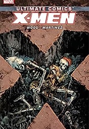 Ultimate Comics X-Men (2011) by Brian Wood (Vol. 3)