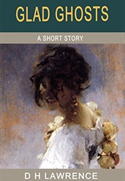 Glad Ghosts (D.H. Lawrence)