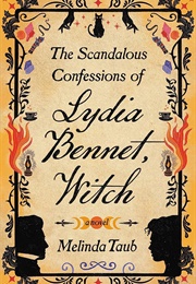 The Scandalous Confessions of Lydia Bennet, Witch (Melinda Taub)