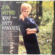 Many Happy Hangovers to You - 	Jean Shepard
