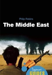 The Middle East: A Beginner's Guide (Philip Robins)