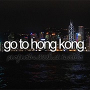 Go to Hong Kong