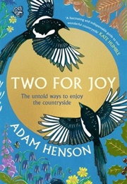 Two for Joy: The Myriad Ways to Enjoy the Countryside (Adam Henson)