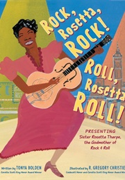Rock, Rosetta, Rock! Roll, Rosetta, Roll! (Tonya Bolden)