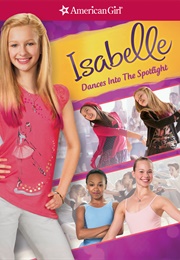 An American Girl: Isabelle Dances Into the Spotlight (2013)