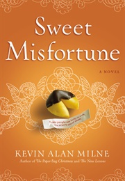 Sweet Misfortune (Kevin Alan Milne)