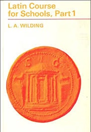 Latin Course for Schools, Part 1 (L. A. Wilding)