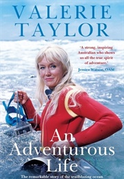Valerie Taylor: An Adventurous Life (Valerie Taylor)