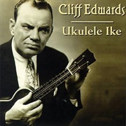 Just You, Just Me - Cliff Edwards (Ukelele Ike)