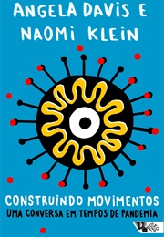 Construindo Movimentos (Angela Davis & Naomi Klein)