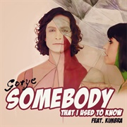 Somebody That I Used to Know