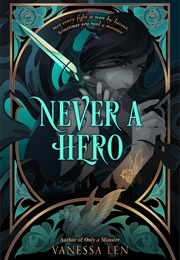 Never a Hero (Vanessa Len)
