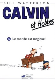 Calvin Et Hobbes 22: Le Monde Est Magique! (Bill Watterson)