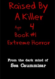 Raised by a Killer #1 Age 4 (Sea Caummisar)
