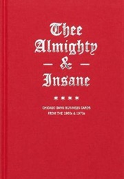 Thee Almighty and Insane 2: Chicago Gang Business Cards From the 1960's and 1970's (Brandon Johnson)